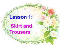 【冀教版】英语四年级上《Lesson 1 Skirt and Pants》课件（2）