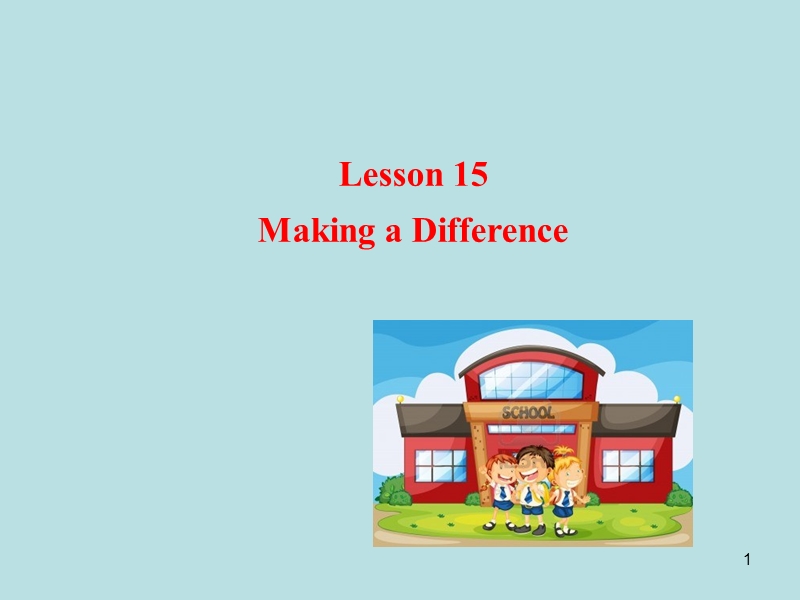 【冀教版】七年级下Unit 3《Lesson 15 Making a Difference》教学课件(1)_第1页