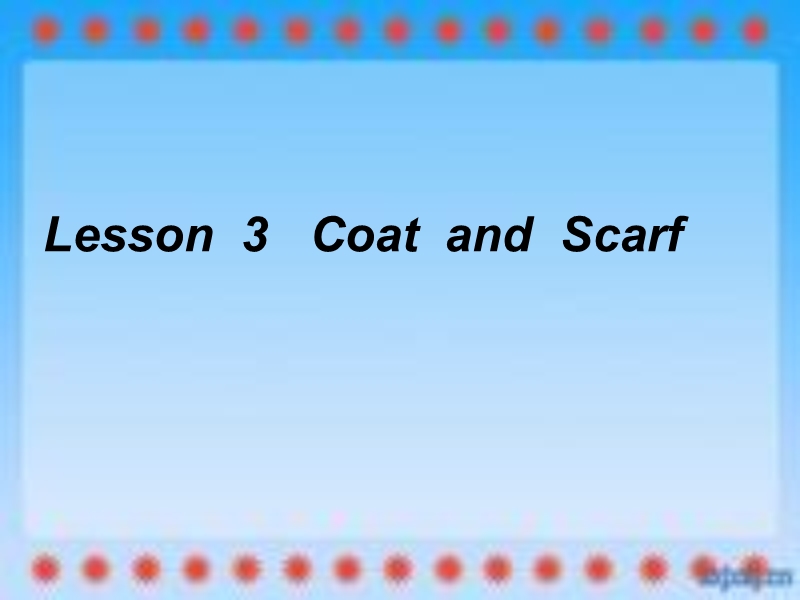 【冀教版】英语四年级上《Lesson 3 Coat and Scarf》课件（1）_第1页