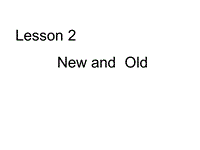 【冀教版】英语四年级上《Lesson 2 New and Old》课件（1）