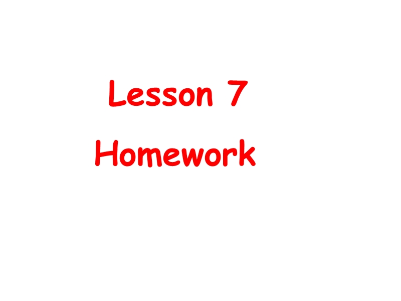 【冀教版】英语四年级上《Lesson 7 Homework》课件_第1页