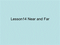 【冀教版】英语四年级上《Lesson 14 Near and far》课件（1）