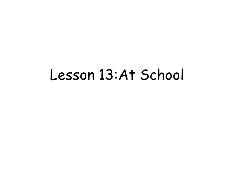 【冀教版】英语四年级上《Lesson 13 At school》课件（2）_第1页