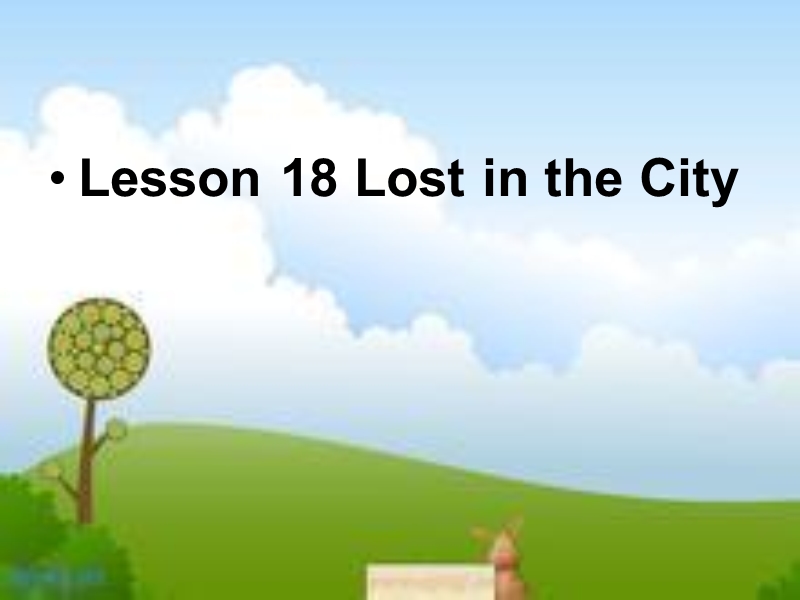 【冀教版】英语四年级上《Lesson 18 Lost in the city》课件（1）_第1页