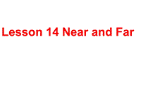 【冀教版】英语四年级上《Lesson 14 Near and far》课件（2）