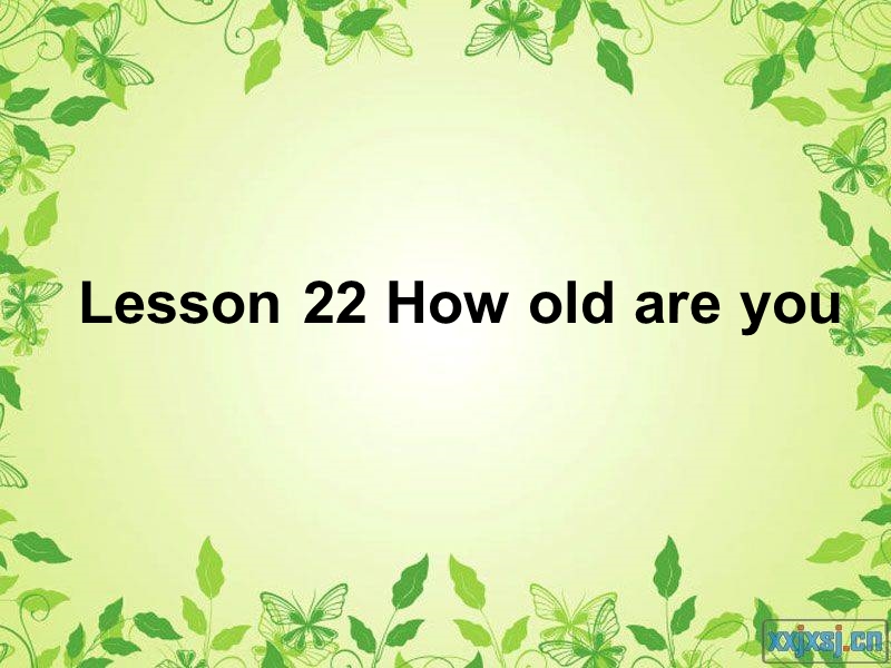 【冀教版】英语三年级上《Lesson 22 How Old Are You》课件（1）_第1页