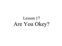 【冀教版】英语三年级上《Lesson 17 Are You Okay》课件（1）