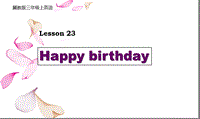 【冀教版】英语三年级上《Lesson 23 Happy Birthday》课件（1）