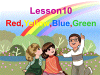 【冀教版】英语三年级上《Lesson 10 Red, Yellow, Blue,Green》课件（5）