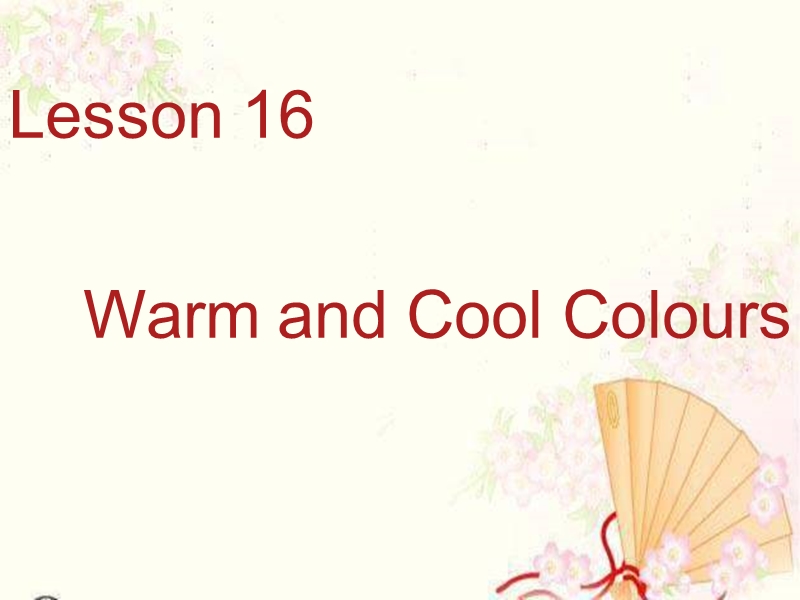 【冀教版】英语三年级上《Lesson 16 Warm and Cool》课件（1）_第1页