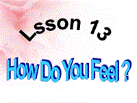 【冀教版】英语三年级上《Lesson 13 How Do You Feel》课件（5）