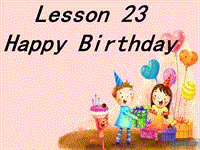 【冀教版】英语三年级上《Lesson 23 Happy Birthday》课件（2）