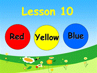 【冀教版】英语三年级上《Lesson 10 Red, Yellow, Blue,Green》课件（1）
