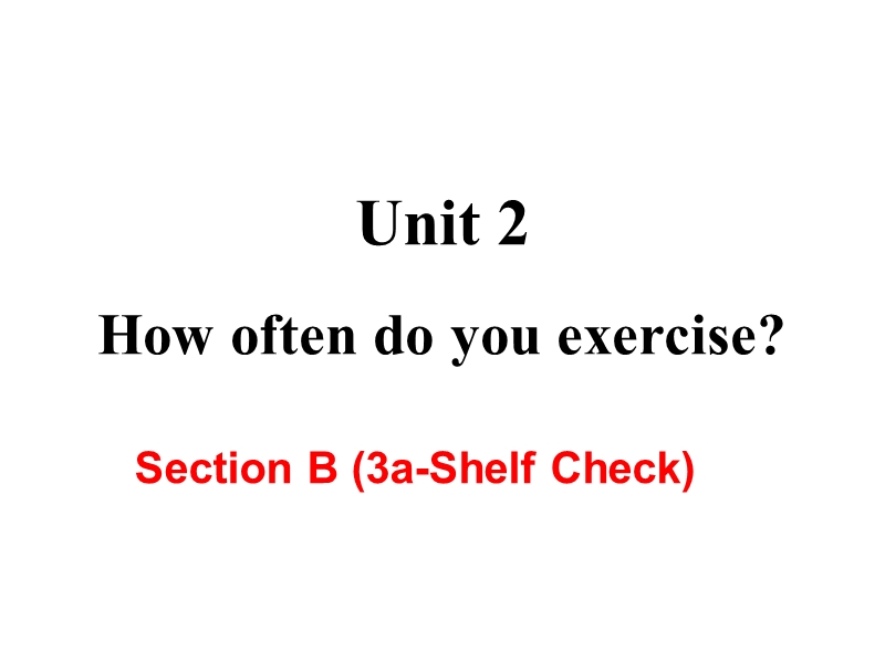 2018年秋新目标八年级英语上册Unit2 Section B（3a-SC）课件_第2页