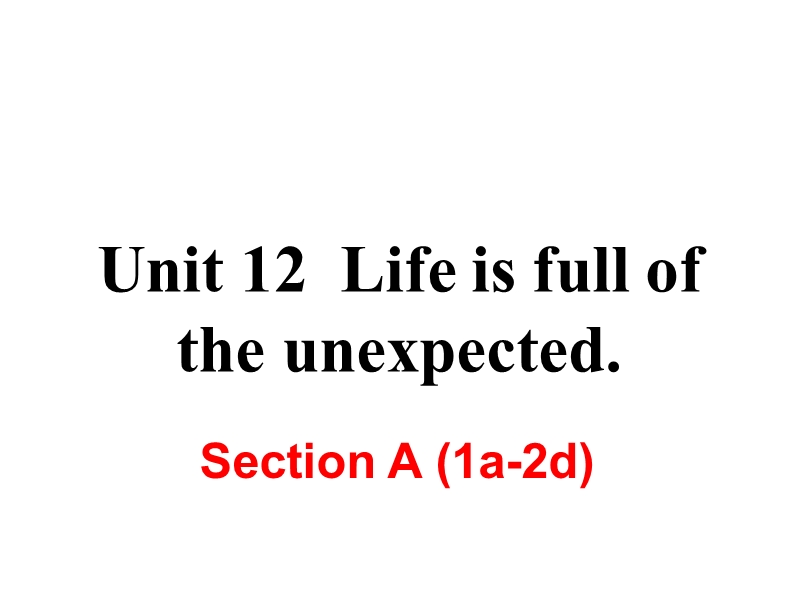 2018年秋新目标九年级英语Unit12 Section A (1a-2d)课件_第1页