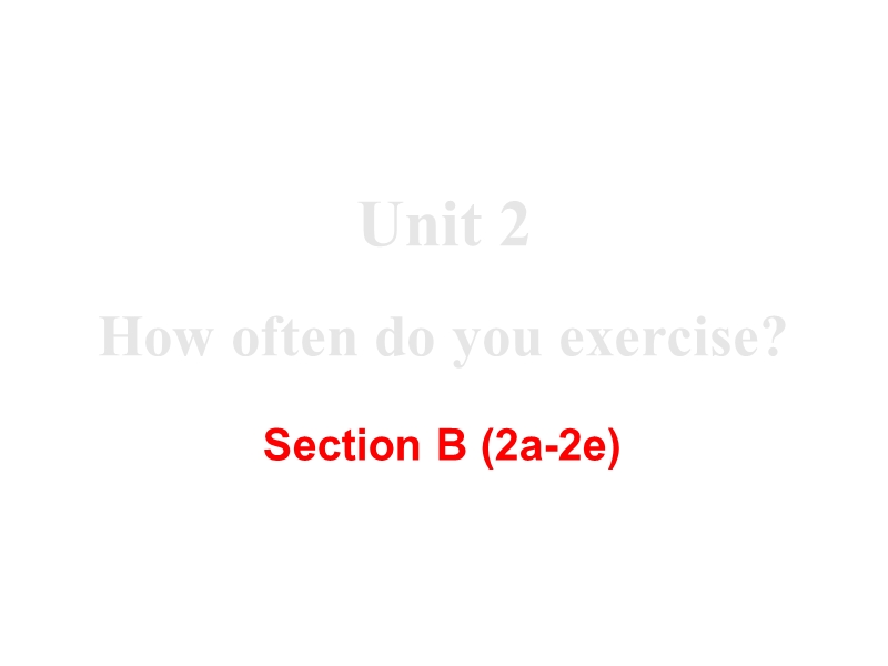 2018年秋新目标八年级英语上册Unit2 Section B（2a-2e）课件_第2页