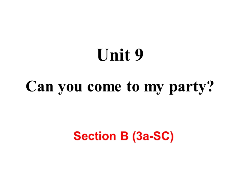 【人教版】2018年八年级英语上册：Unit9 Section B (3a-SC) 课件_第2页