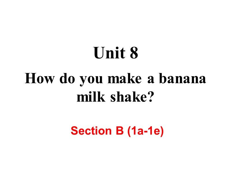 【人教版】2018年八年级英语上册：Unit8 Section B (1a-1e) 课件_第2页