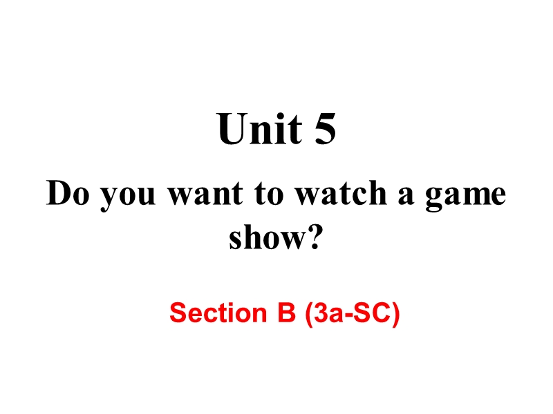 【人教版】2018年八年级英语上册：Unit5 Section B (3a-SC) 课件_第2页