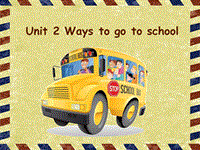 【人教pep版】六年级上册英语：Unit2 Ways to go to school（ppt课件）