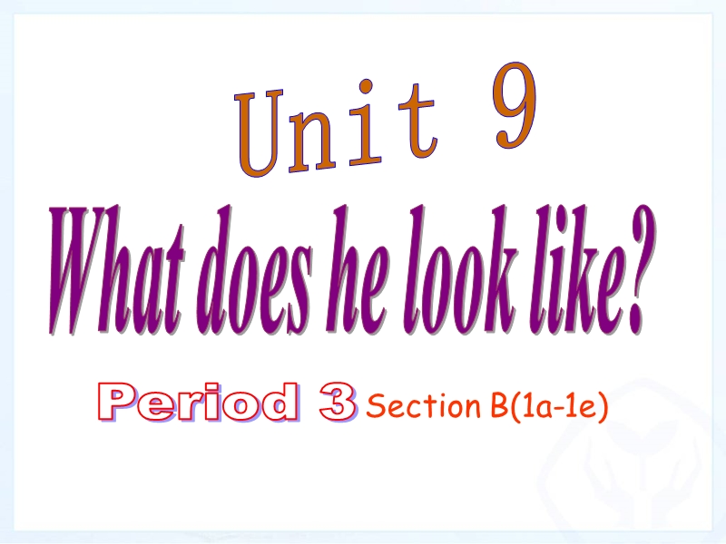 新目标人教版英语七年级下册Unit9 Period 3课件_第1页
