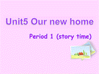 苏教译林版四年级英语上册Unit 5《Our new home》课件