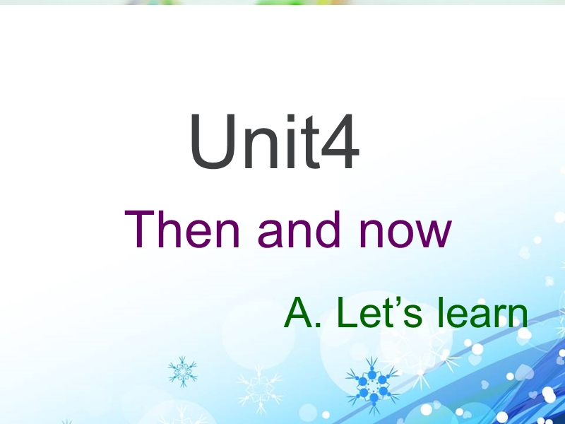 人教版小学六年级英语下册Unit 4《Then and now》（A Let’s learn）ppt课件2_第1页
