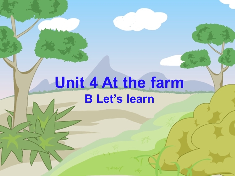 人教pep版英语四年级下Unit 4《At the farmt》（Part B Let’s learn）课件_第1页