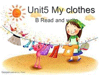 人教pep版英语四年级下Unit 5《My clothes》（ B Read and write）课件