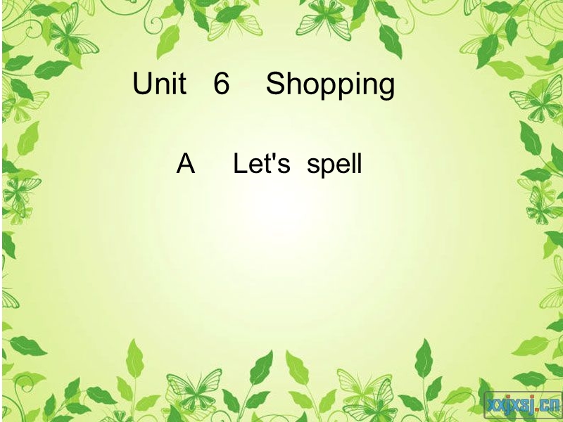 人教pep版英语四年级下Unit 6《Shopping》（A Let’s spell）课件_第1页