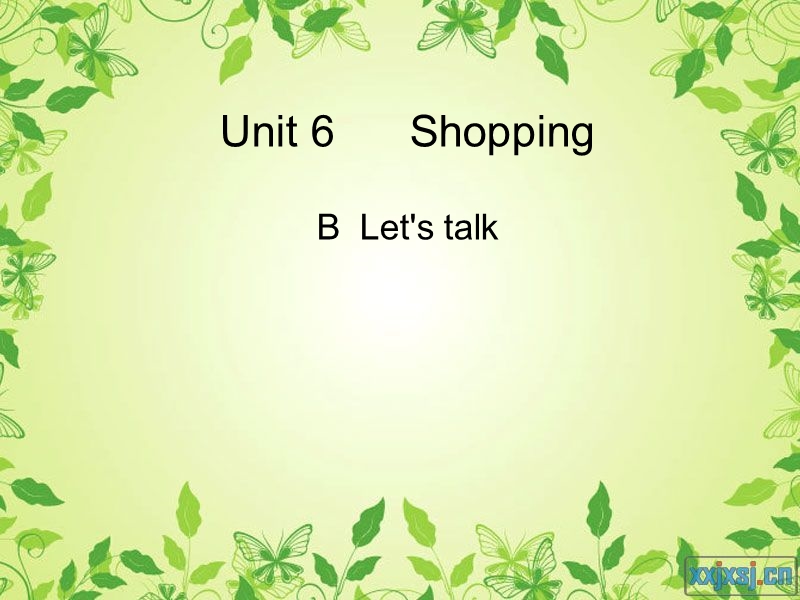 人教pep版英语四年级下Unit 6《Shopping》（B Let’s talk）课件_第1页
