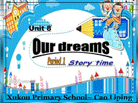 牛津译林版六年级英语下册Unit 8《Our dreams》课件2