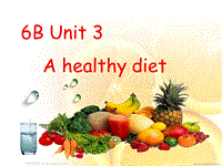 牛津译林版六年级英语下册Unit 3《A healthy diet》课件4