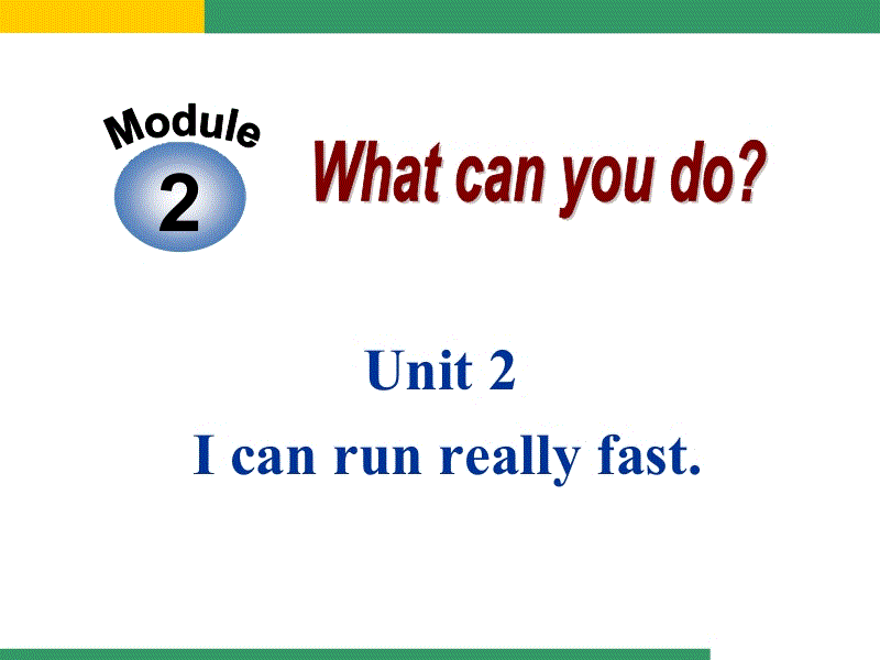 外研版七年级下册Module2 Unit2 I can run really fast课件（共19张PPT）