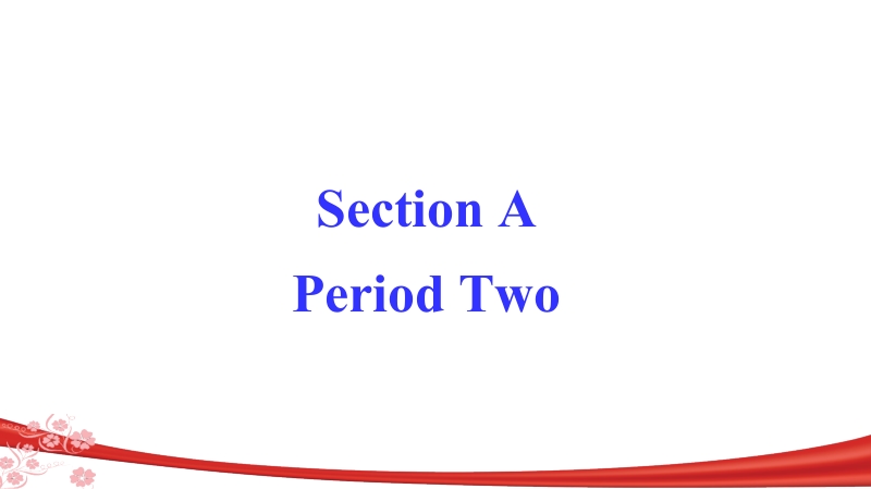 人教版八年级英语下册Unit7 Section A Period Two课件（共48张PPT）_第2页