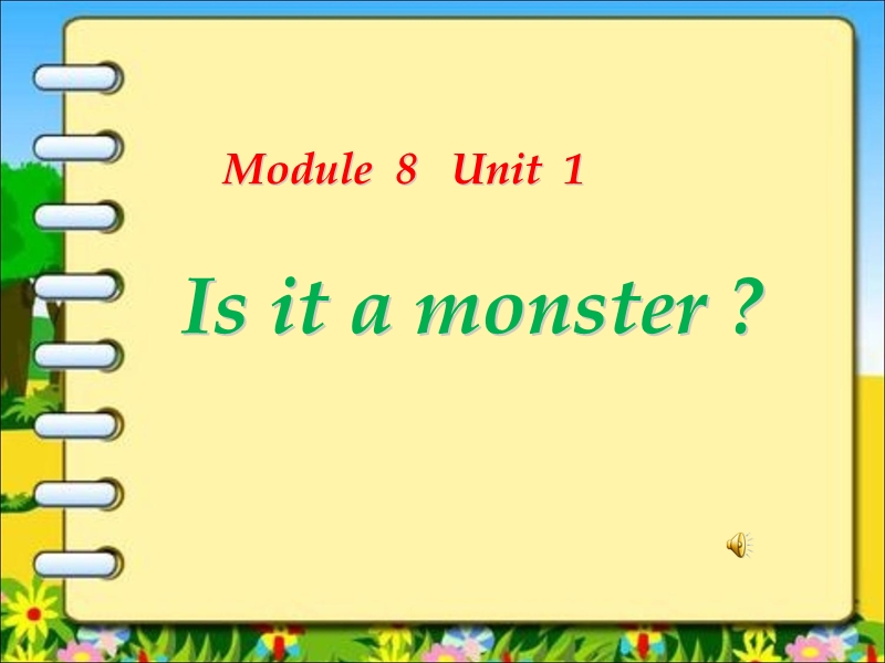 （三起）外研版英语三年级上Module8 Unit1 Is it a monster？课件_第1页