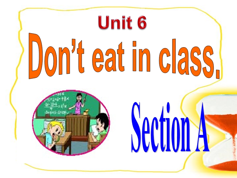 鲁教版六年级英语下册Unit 6 Don't eat in class! Section A课件_第1页