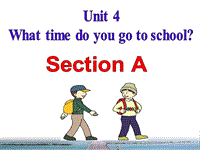 鲁教版六年级英语下册Unit 4 What time do you go to school？ Section A课件
