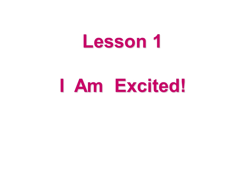 (三起)冀教版五年级英语下册Lesson 1《I am excited》课件3_第1页