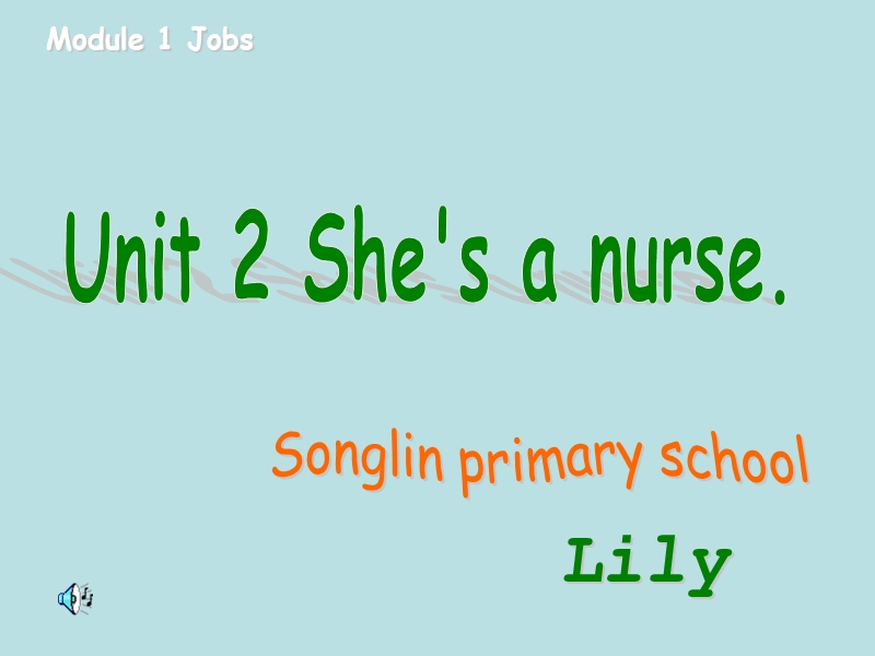 外研版(一起)一年级下Module1 Unit2 She’s a nurse课件3_第1页