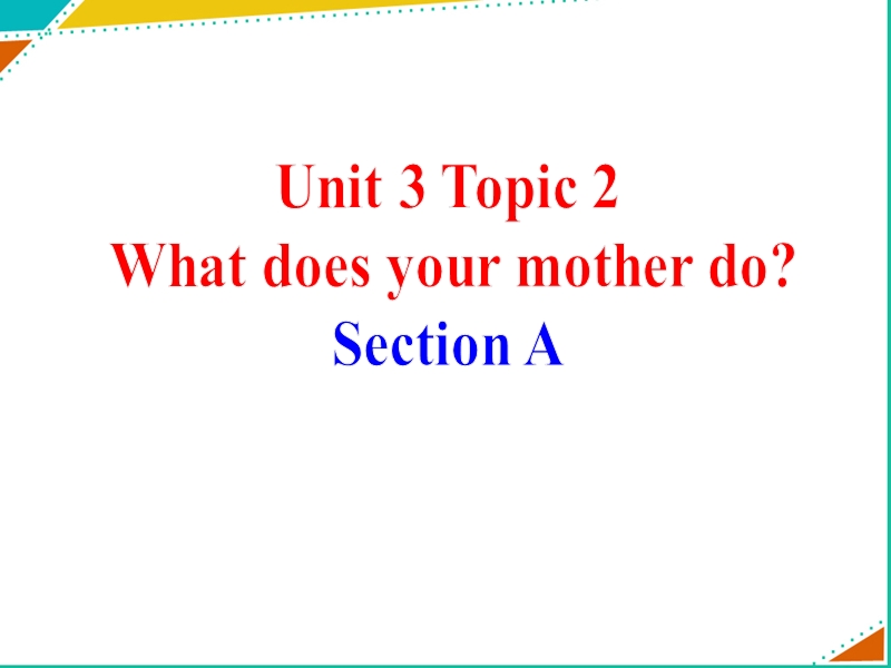 仁爱科普版英语七年级上Unit3 Topic2 SectionA 精品课件_第1页