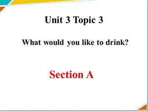 仁爱科普版英语七年级上Unit3 Topic3 SectionA 精品课件