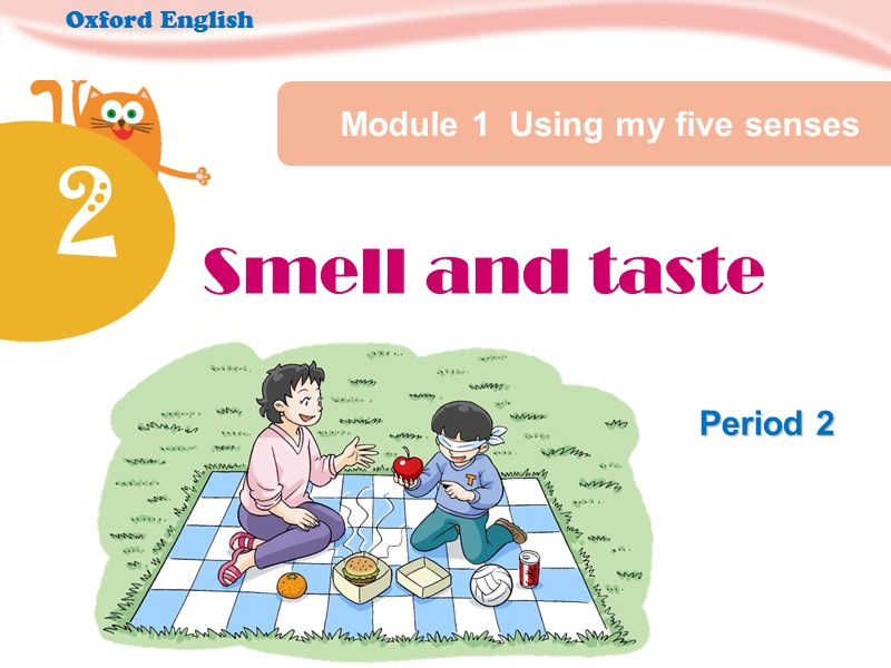 牛津上海版（深圳用）英语四年级下Unit 2《Smell and taste》（Period 2）课件_第1页