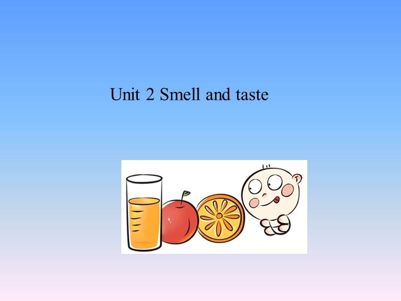 牛津上海版（深圳用）英语四年级下Unit 2《Smell and taste》课件_第1页