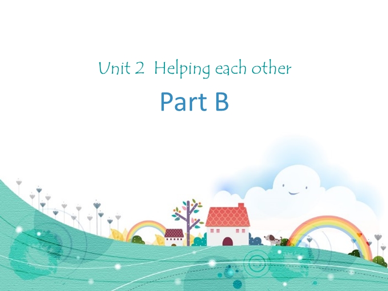 闽教版六年级下册英语Unit2 Helping each other Part B课件_第1页