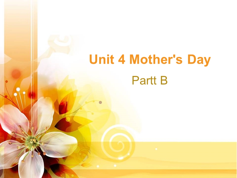 闽教版六年级下册英语Unit4 Mother’s day Part B课件_第1页