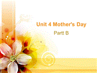 闽教版六年级下册英语Unit4 Mother’s day Part B课件