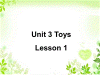 人教版（新起点）英语一年级下：Unit 3 Toys Lesson 1同步课件