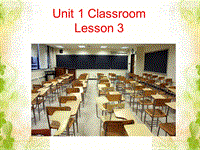 人教版（新起点）英语一年级下：Unit 1 Classroom Lesson 3同步课件