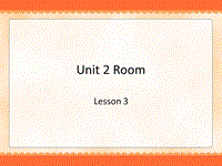 人教版（新起点）英语一年级下：Unit 2 Room Lesson 3同步课件